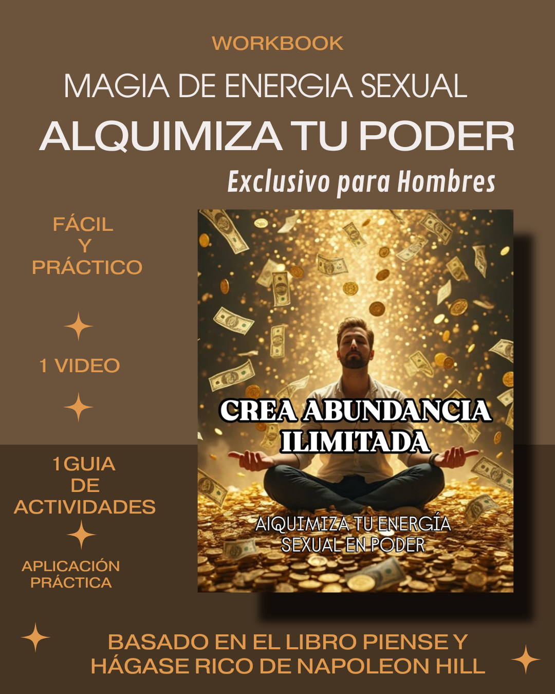 WORKBOOK Práctico de cómo ALQUIMIZAR Tu Energía Sexual Masculina y Manifestar RIQUEZA ILIMITADA!!!